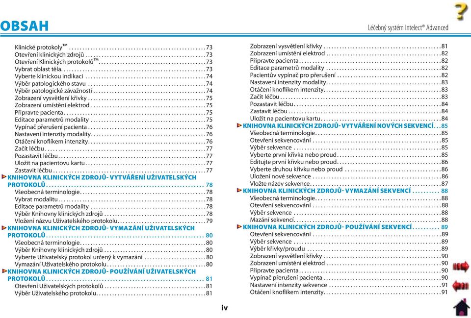 ........................................... 74 Výběr patologické závažnosti.......................................... 74 Zobrazení vysvětlení křivky............................................ 75 Zobrazení umístění elektrod.