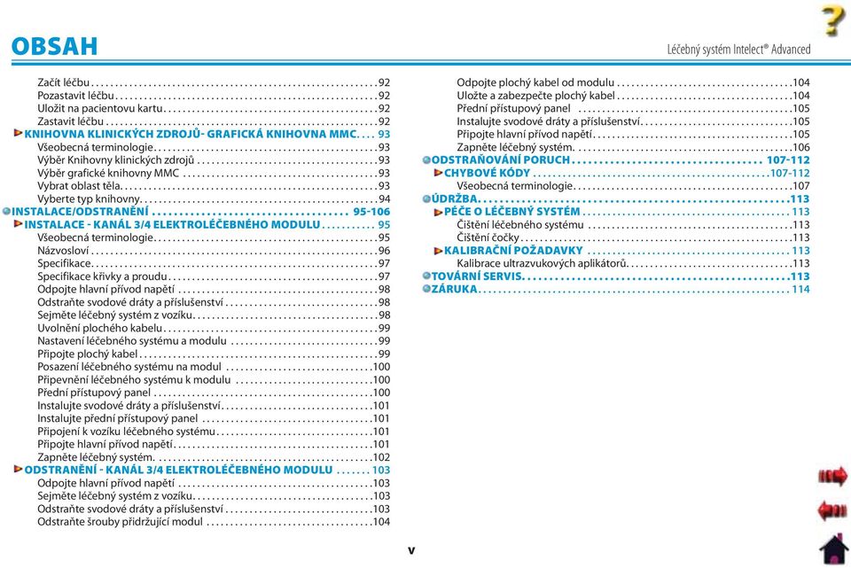 .............................................. 93 Výběr Knihovny klinických zdrojů...................................... 93 Výběr grafické knihovny MMC......................................... 93 Vybrat oblast těla.