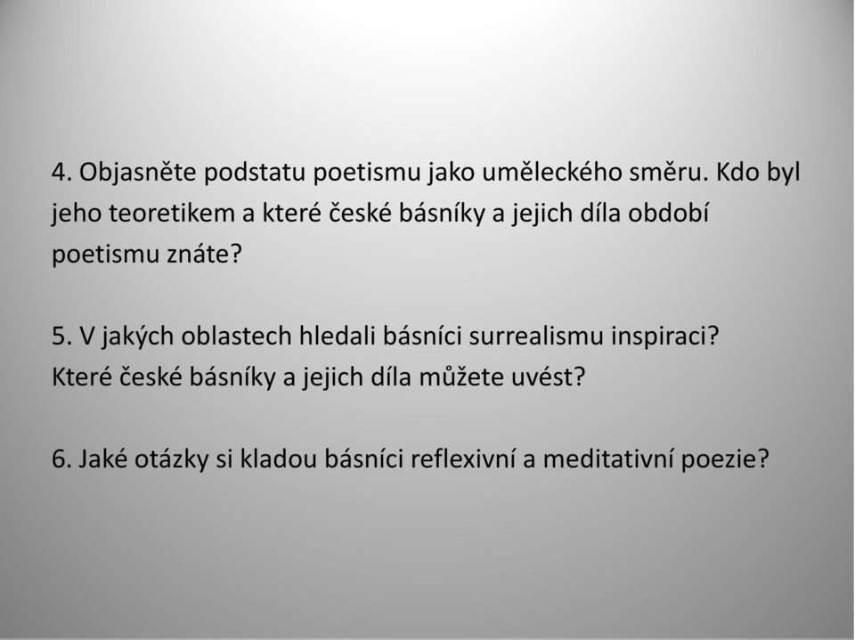 znáte? 5. V jakých oblastech hledali básníci surrealismu inspiraci?