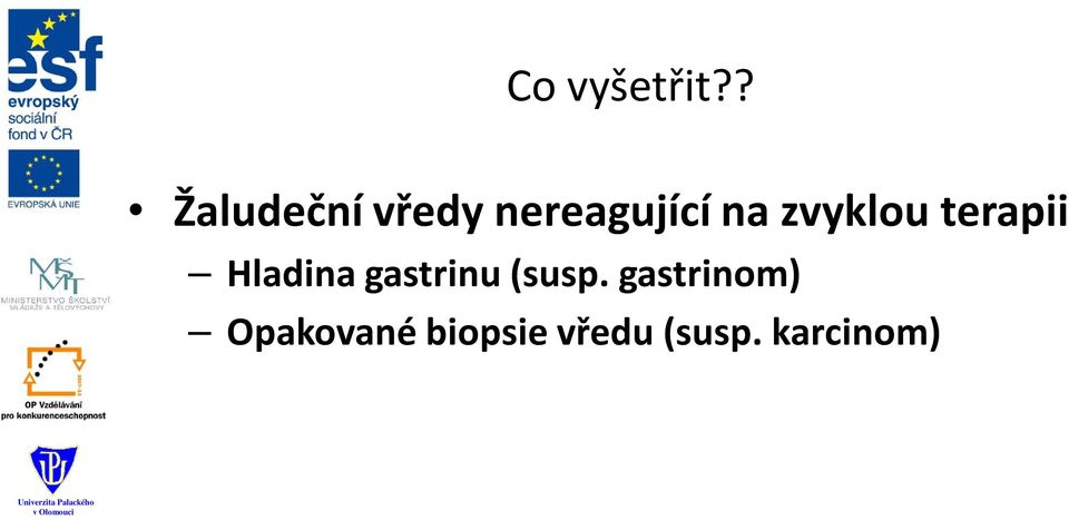 zvyklou terapii Hladina gastrinu