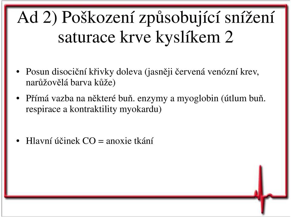 barva kůže) Přímá vazba na některé buň.