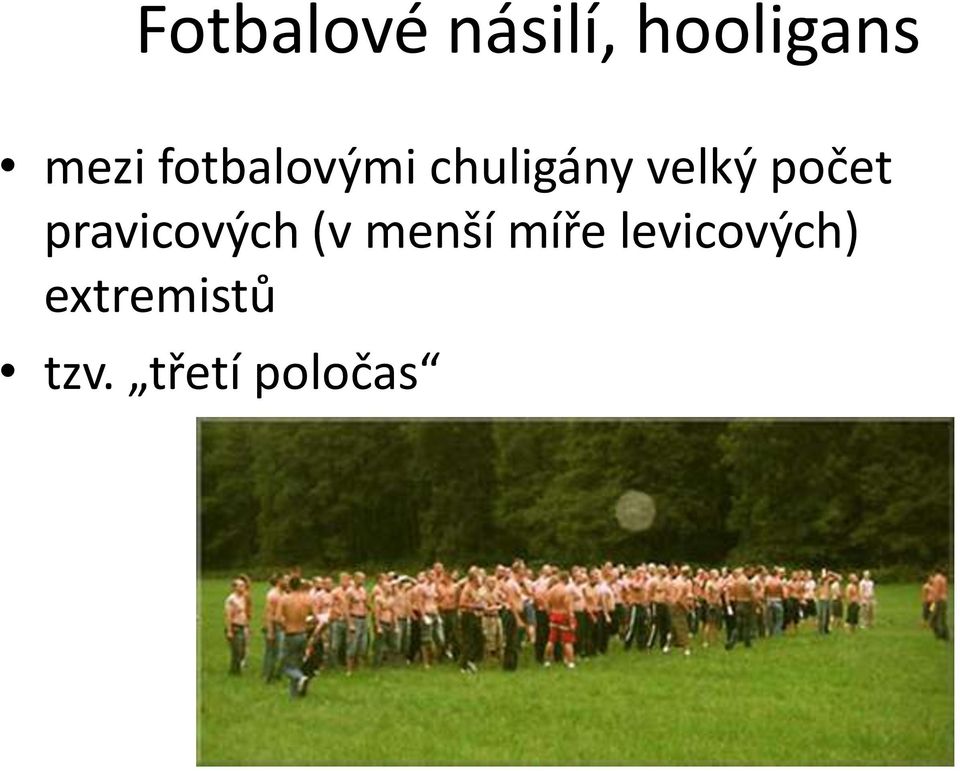 pravicových (v menší míře