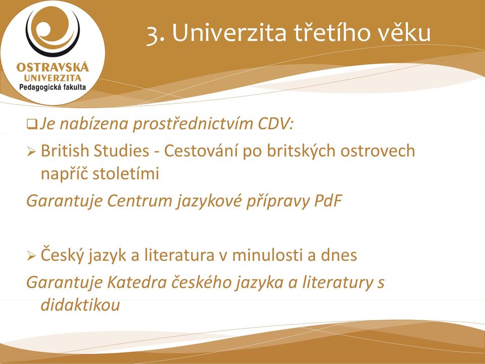 Garantuje Centrum jazykové přípravy PdF Český jazyk a literatura v