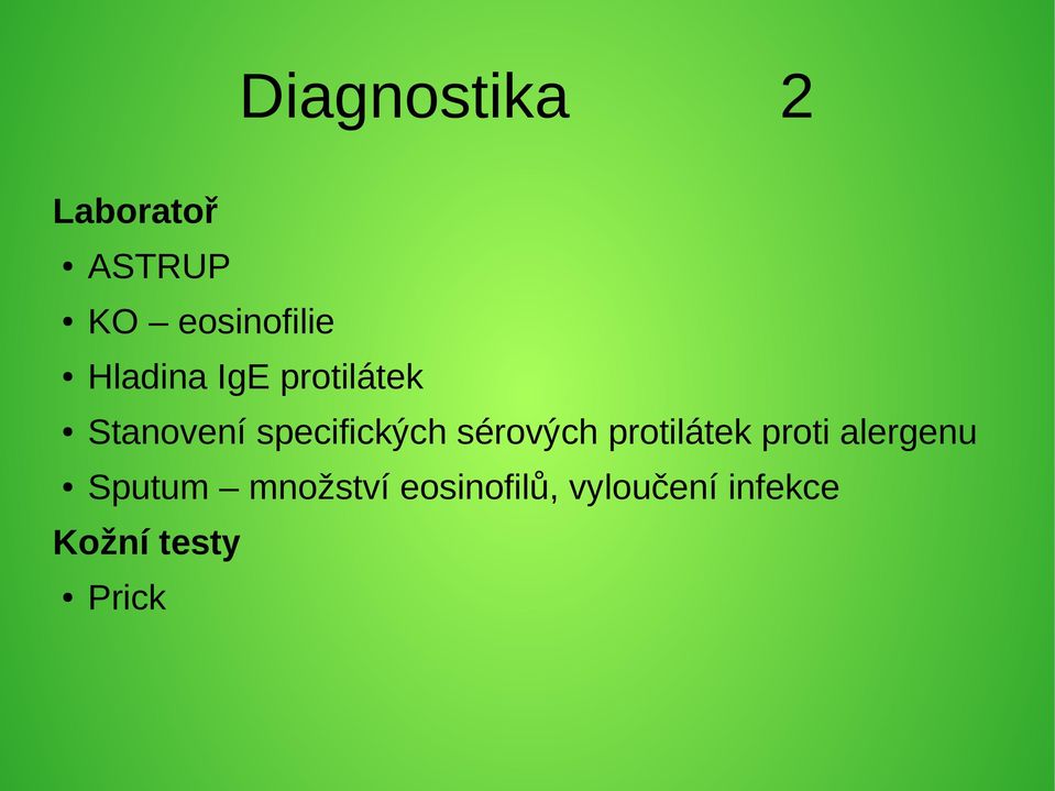 sérových protilátek proti alergenu Sputum