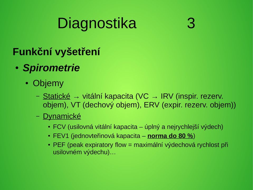 objem), VT (dechový objem), ERV (expir. rezerv.