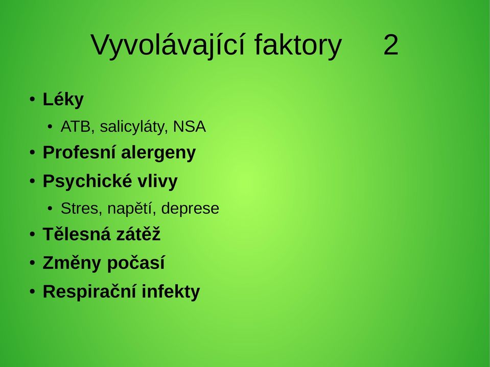 Psychické vlivy Stres, napětí,