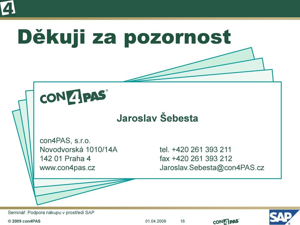 +420 261 393 211 142 01 Praha 4 fax +420 261