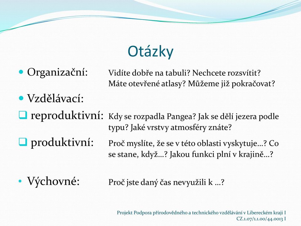 Jak se dělí jezera podle typu? Jaké vrstvy atmosféry znáte?