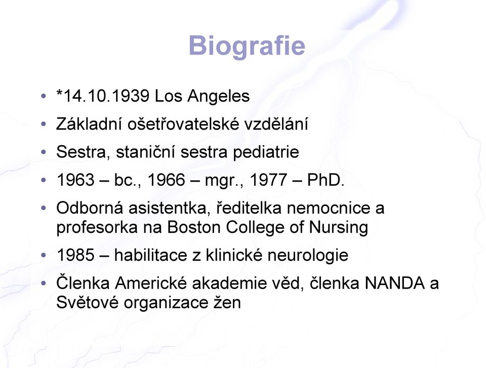 pediatrie 1963 bc., 1966 mgr., 1977 PhD.