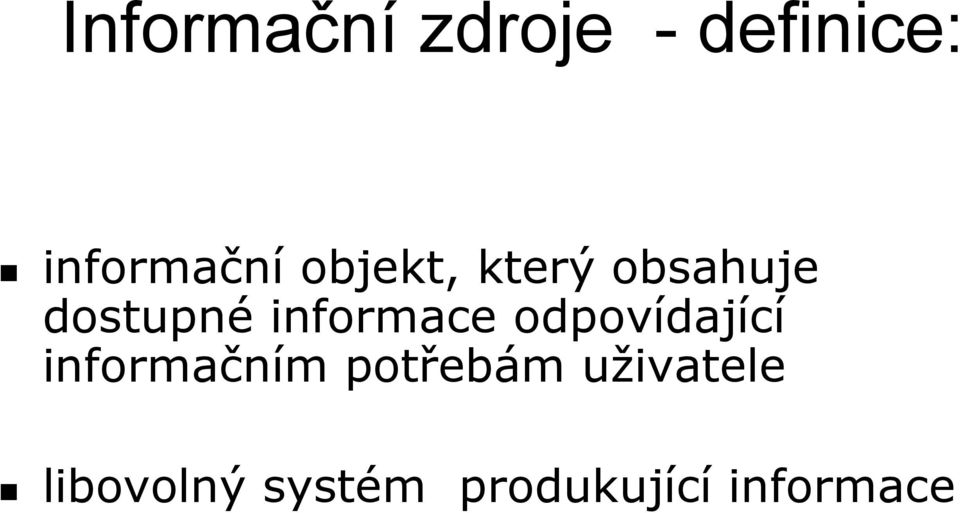 odpovídající informačním potřebám