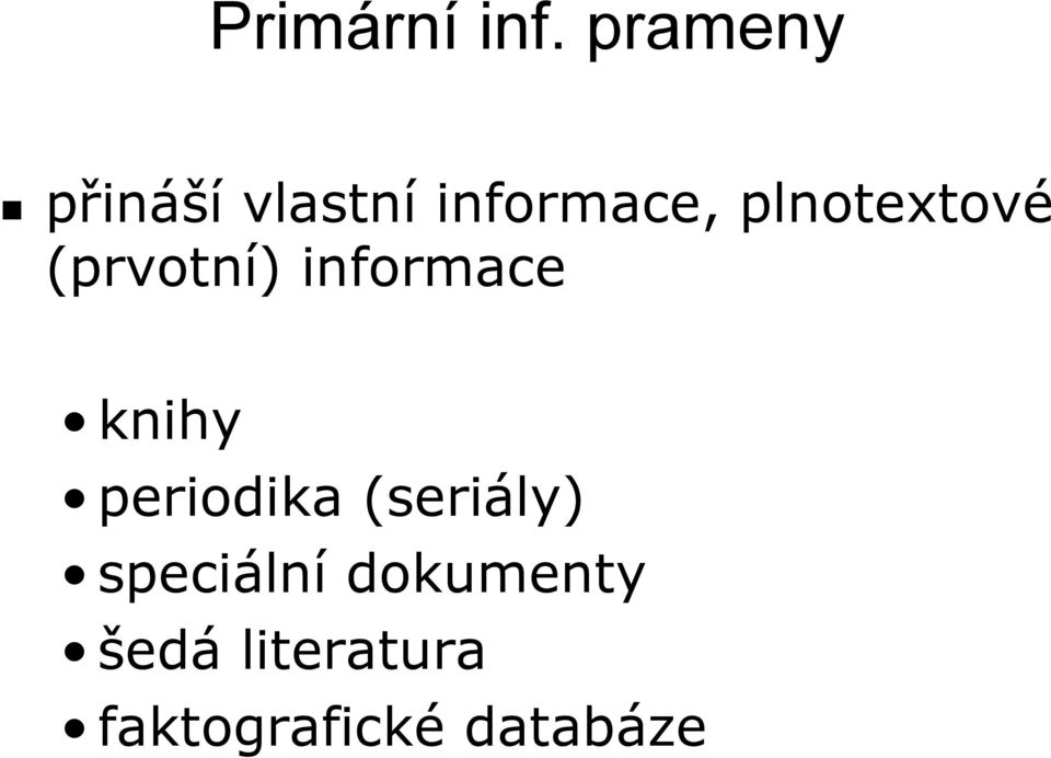 plnotextové (prvotní) informace knihy