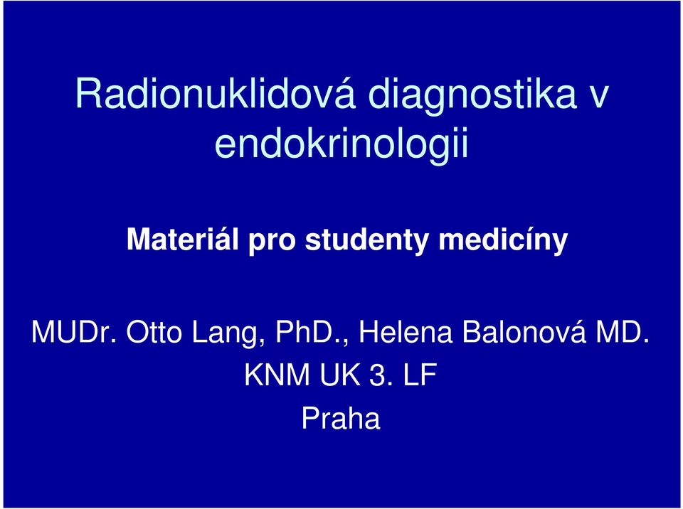 studenty medicíny MUDr.