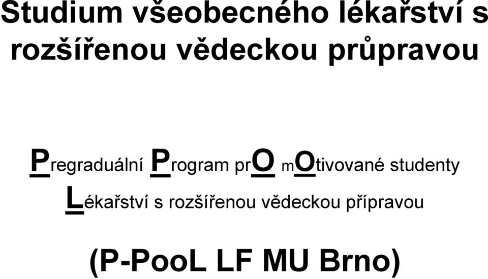 Pregraduální Program pro motivované