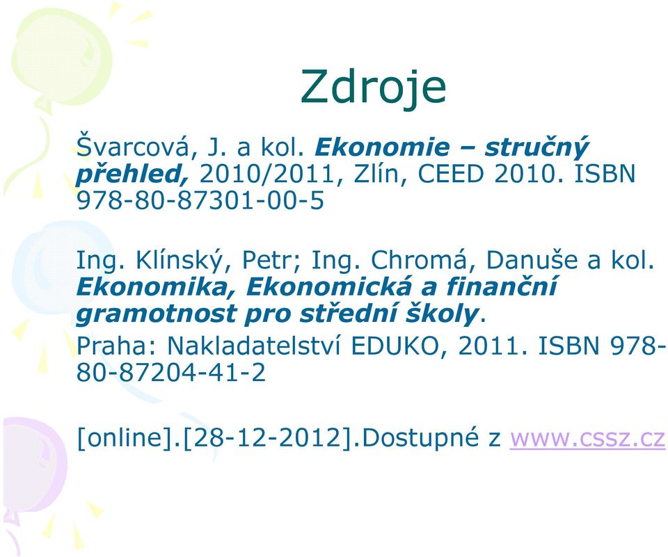 ISBN 978-80-87301-00-5 Ing. Klínský, Petr; Ing. Chromá, Danuše a kol.