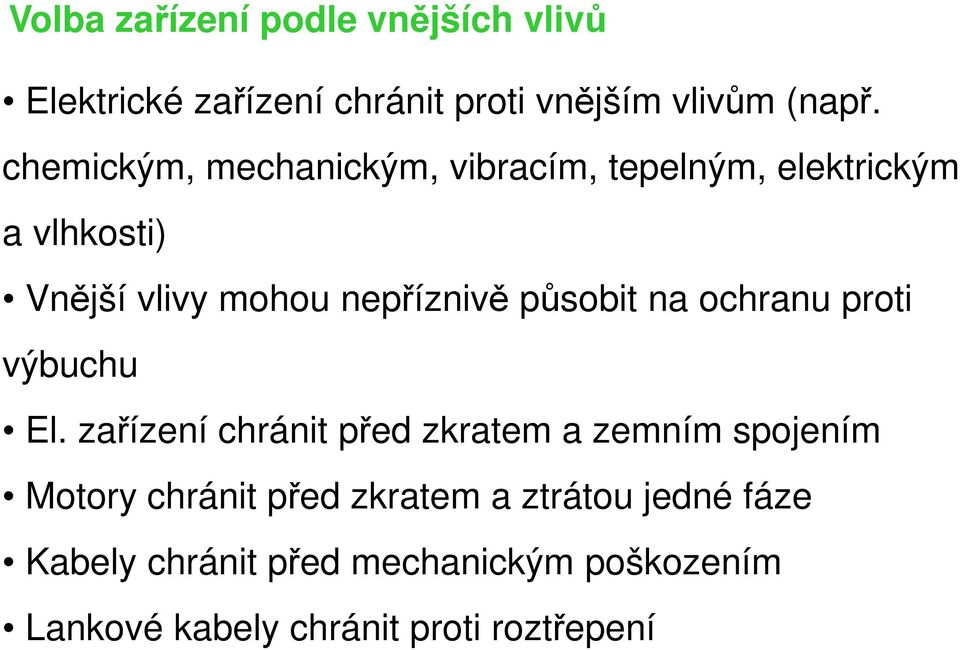 působit na ochranu proti výbuchu El.