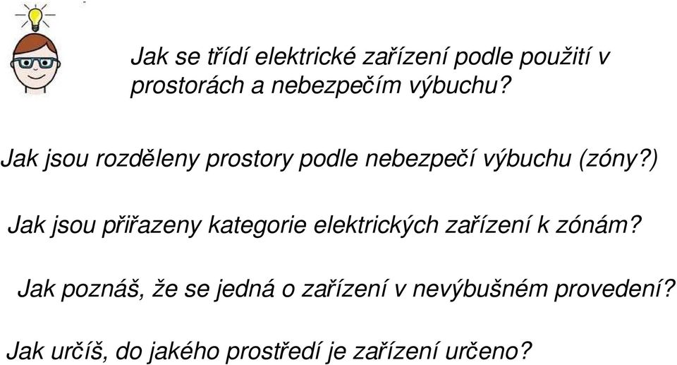 ) Jak jsou přiřazeny kategorie elektrických zařízení k zónám?