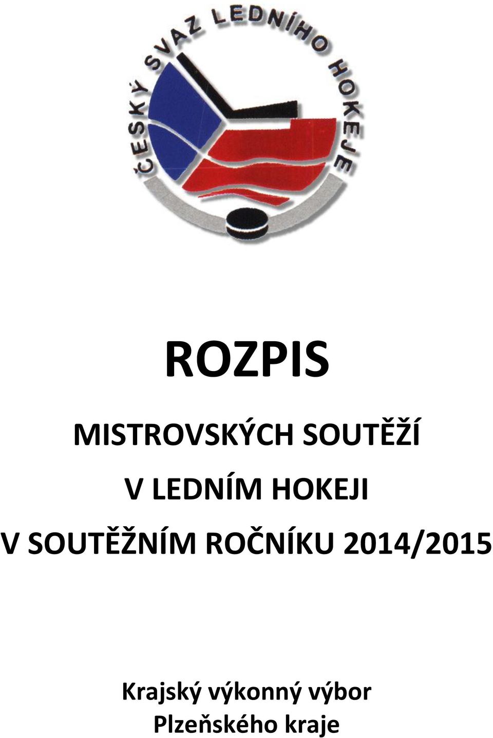 ROČNÍKU 2014/2015 Krajský