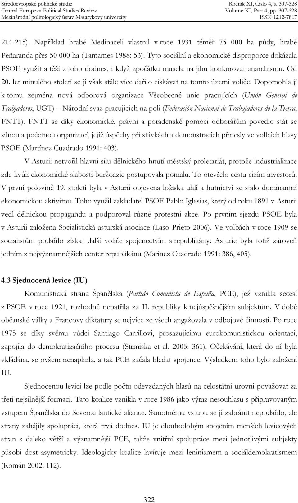 let minulého století se jí však stále více dařilo získávat na tomto území voliče.