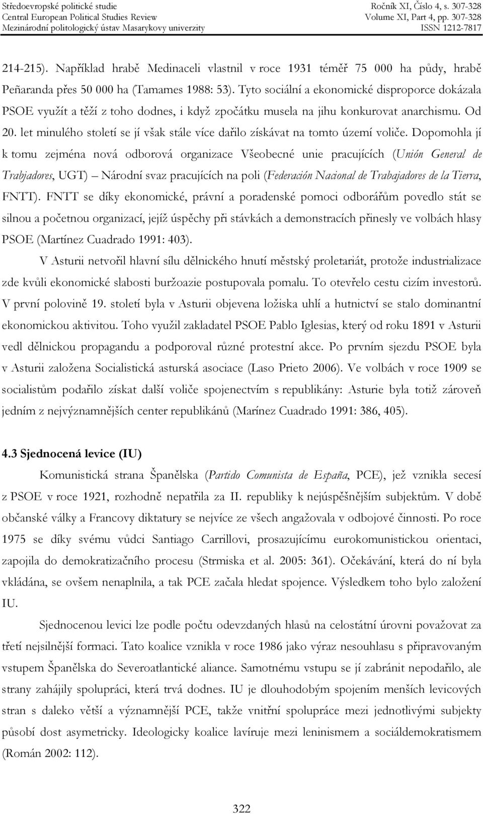 let minulého století se jí však stále více dařilo získávat na tomto území voliče.