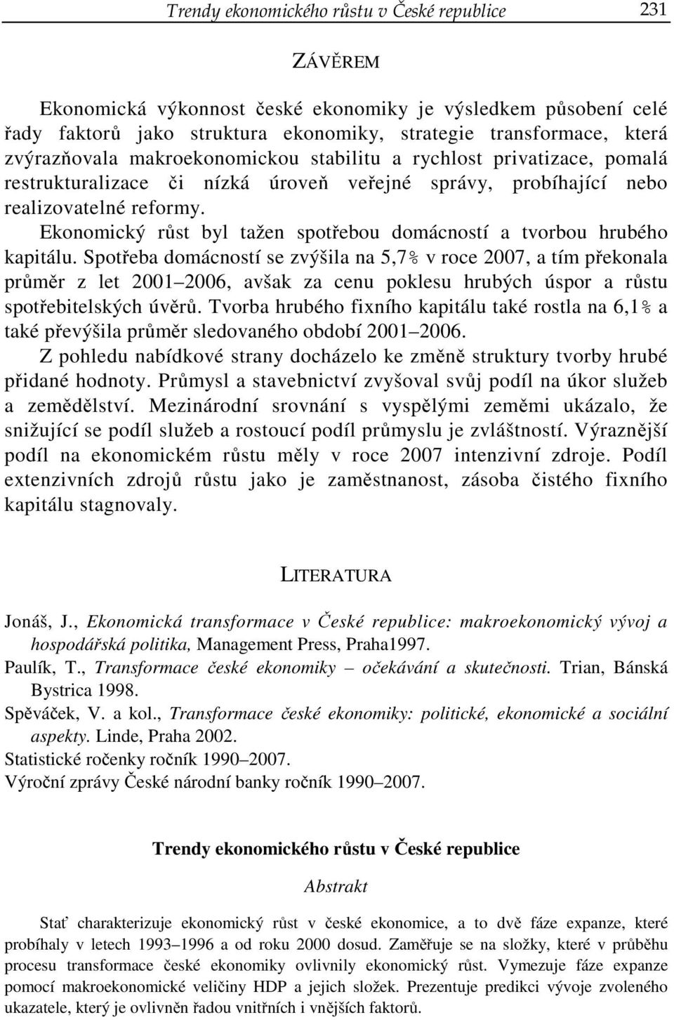 Ekonomický růst byl tažen spotřebou domácností a tvorbou hrubého kapitálu.