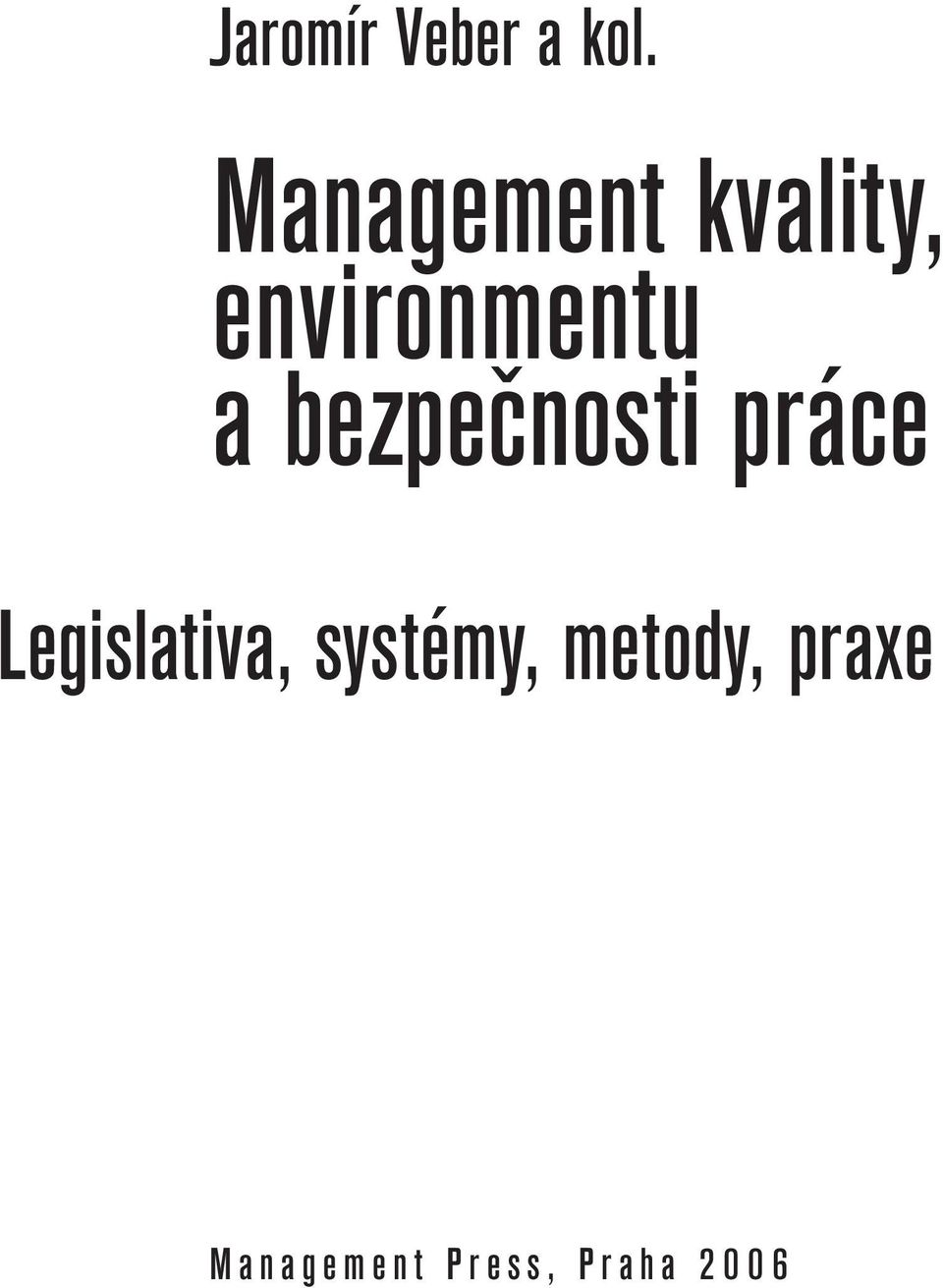 bezpečnosti práce Legislativa,