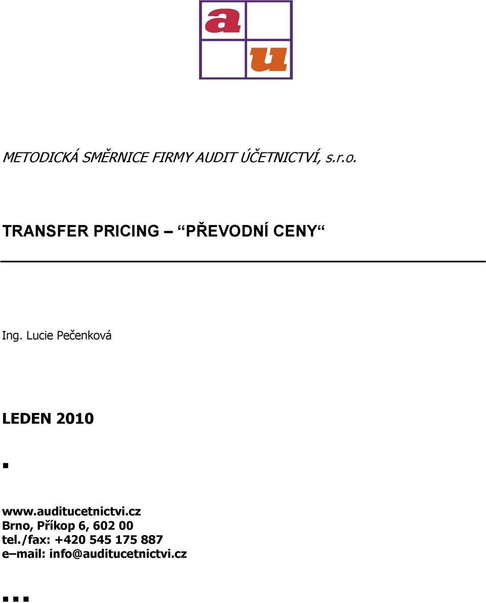 Lucie Pečenková LEDEN 2010 www.auditucetnictvi.