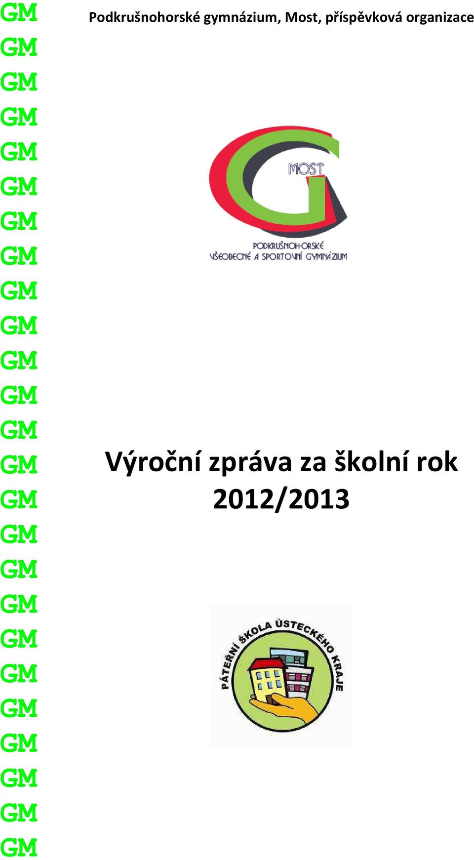 Podkrušnohorské gymnázium, Most,