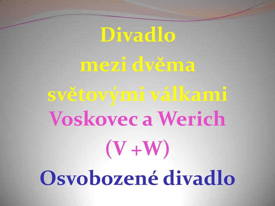 Voskovec a Werich