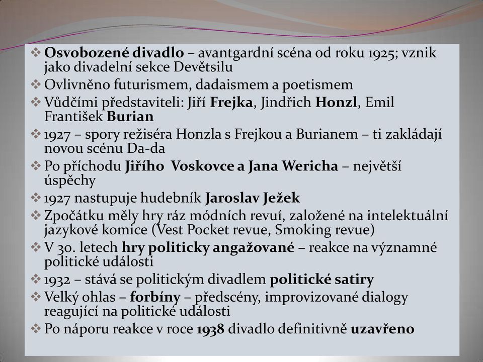 Ježek Zpočátku měly hry ráz módních revuí, založené na intelektuální jazykové komice (Vest Pocket revue, Smoking revue) V 30.