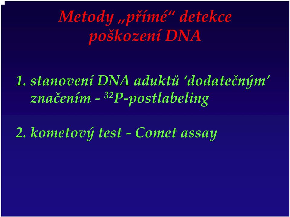 stanovení DNA aduktů dodatečným