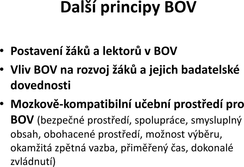 BOV (bezpečné prostředí, spolupráce, smysluplný obsah, obohacené