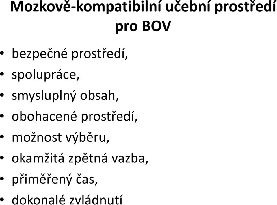 obsah, obohacené prostředí, možnost výběru,