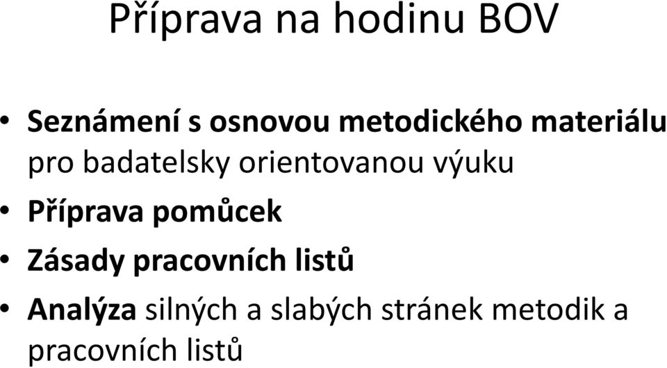 výuku Příprava pomůcek Zásady pracovních listů