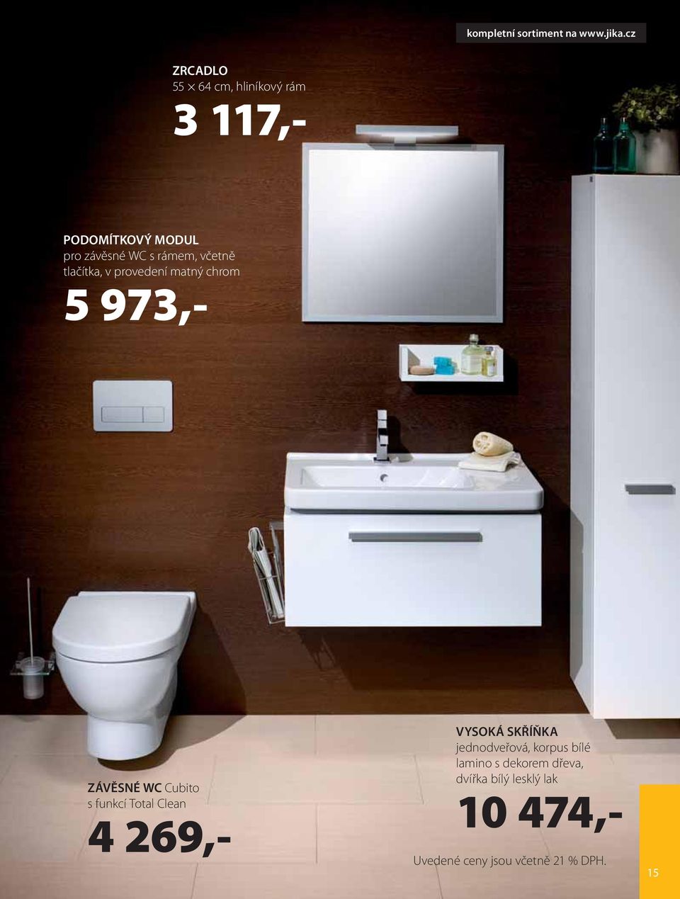 včetně tlačítka, v provedení matný chrom 5 973,- ZÁVĚSNÉ WC Cubito s funkcí Total