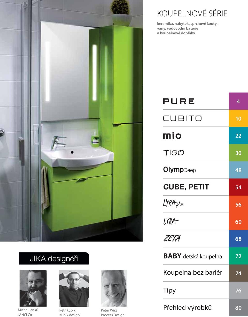 designéři BABY dětská koupelna Koupelna bez bariér Tipy 72 74 76 Michal
