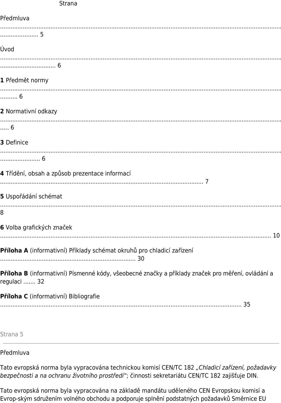 .. 32 Příloha C (informativní) Bibliografie.