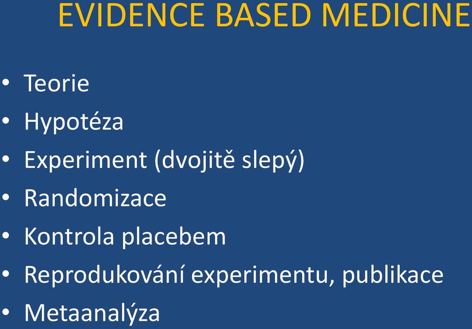 Randomizace Kontrola placebem