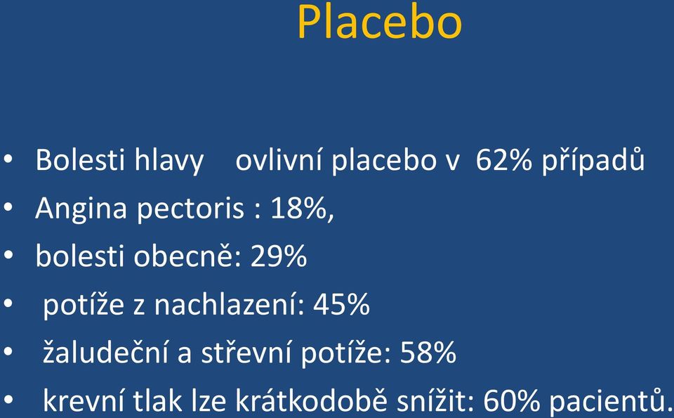 29% potíže z nachlazení: 45% žaludeční a střevní