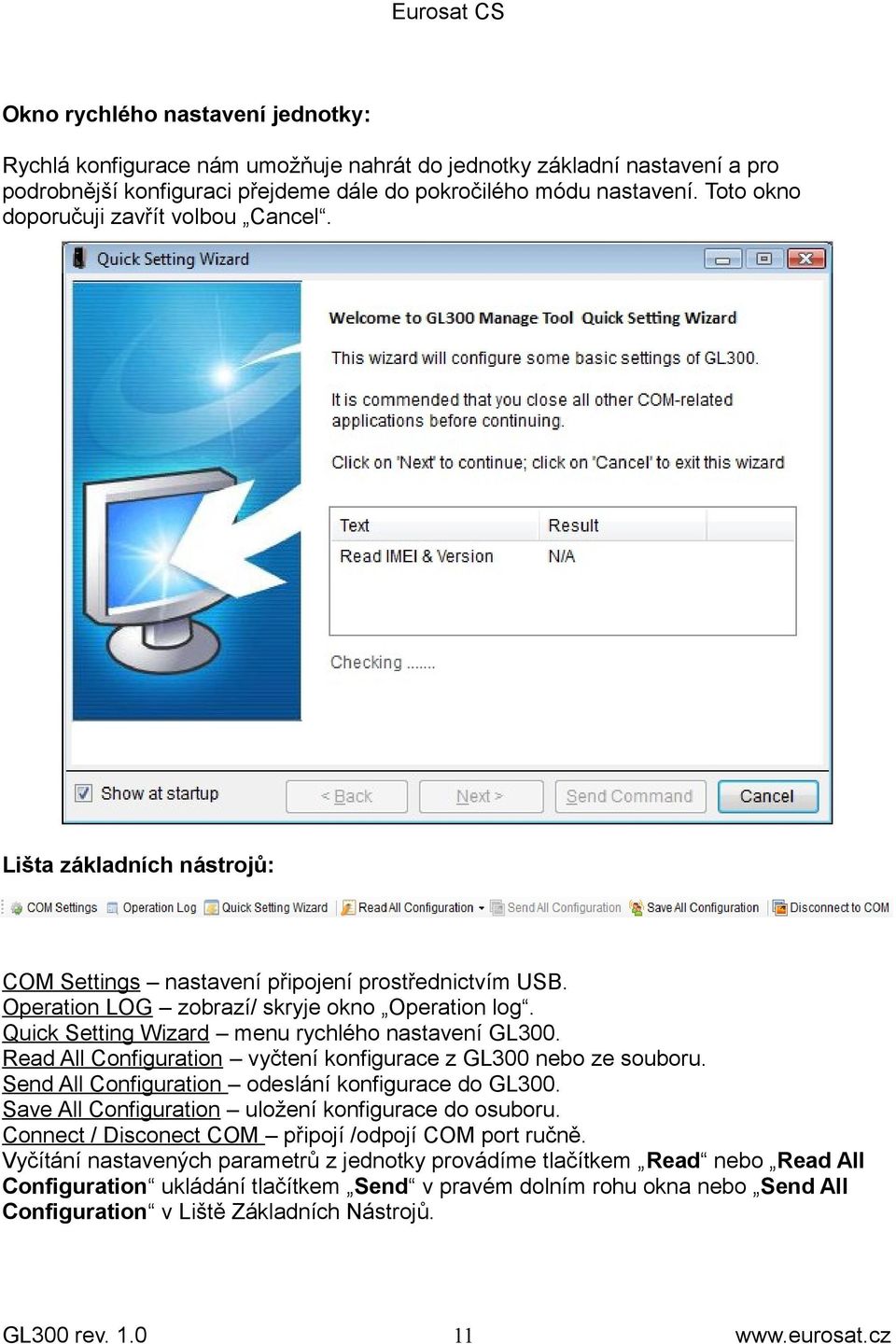 Quick Setting Wizard menu rychlého nastavení GL300. Read All Configuration vyčtení konfigurace z GL300 nebo ze souboru. Send All Configuration odeslání konfigurace do GL300.