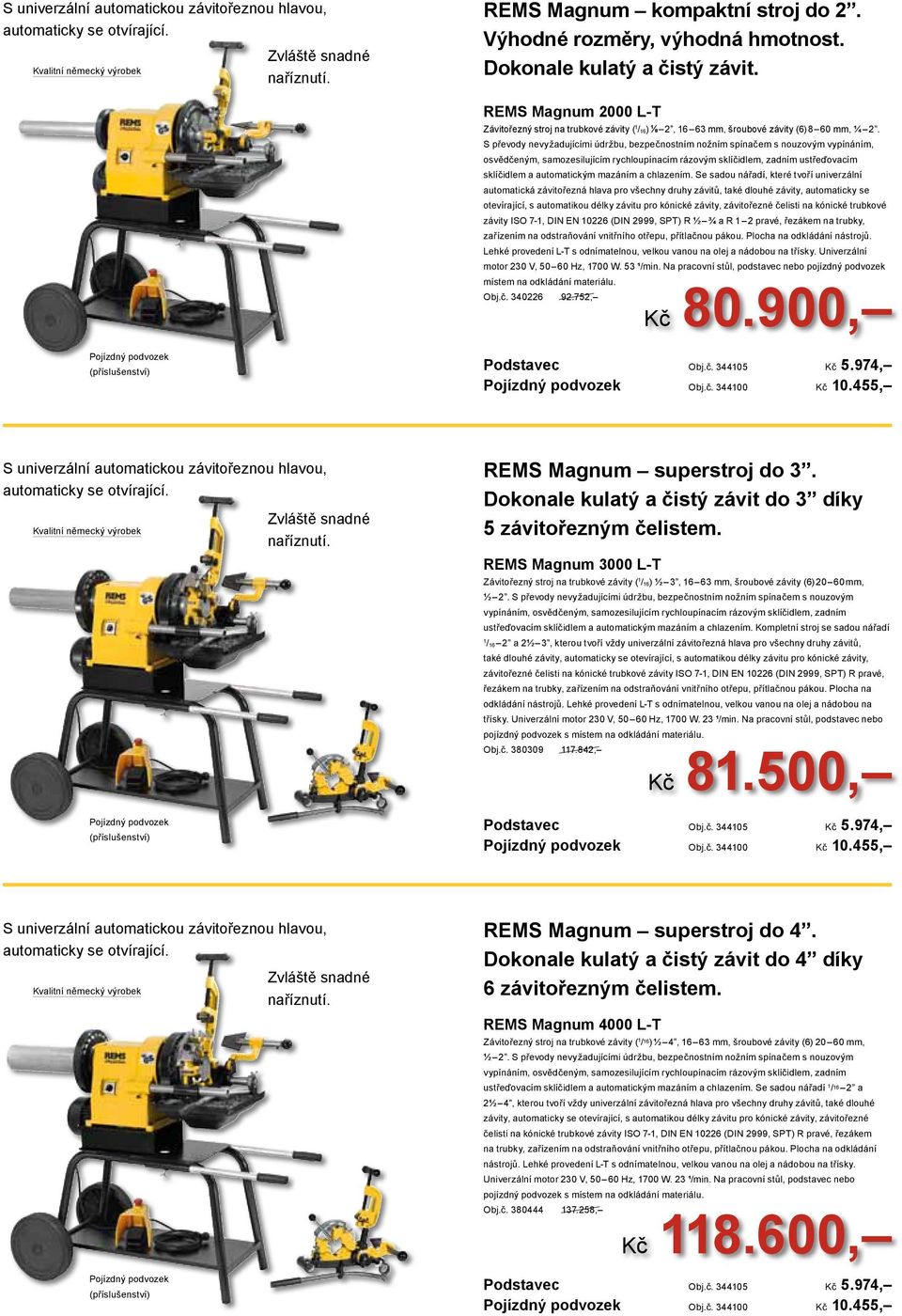 S převody nevyžadujícími údržbu, bezpečnostním nožním spínačem s nouzovým vypínáním, osvědčeným, samozesilujícím rychloupínacím rázovým sklíčidlem, zadním ustřeďovacím sklíčidlem a automatickým