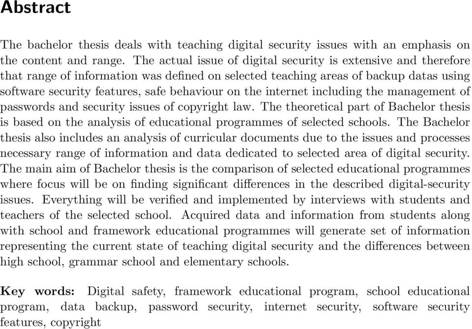 the internet including the management of passwords and security issues of copyright law. The theoretical part of Bachelor thesis is based on the analysis of educational programmes of selected schools.