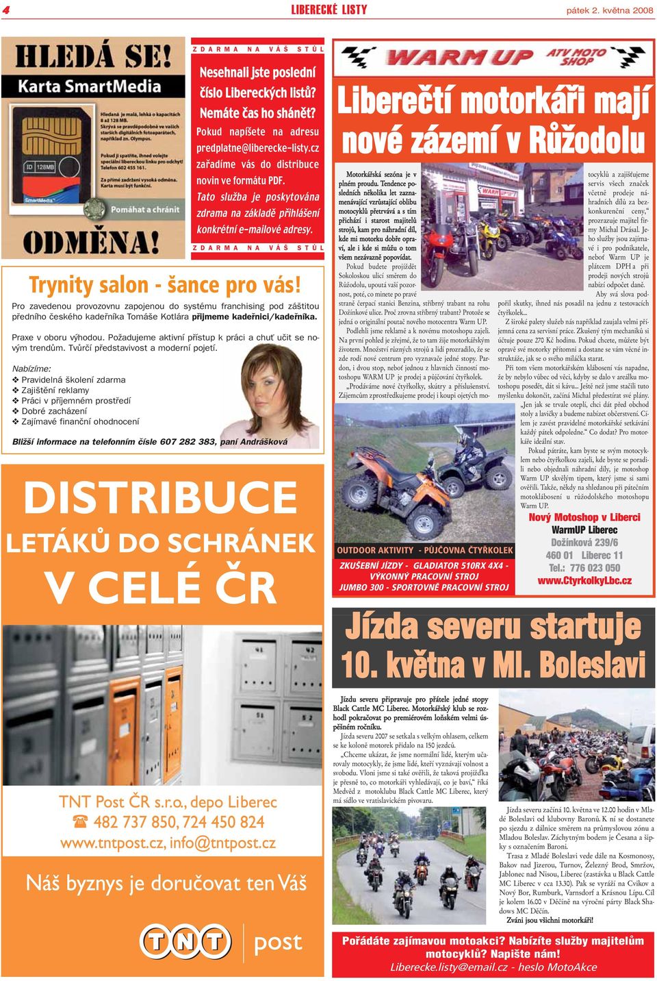 Pro zavedenou provozovnu zapojenou do systému franchising pod záštitou předního českého kadeřníka Tomáše Kotlára přijmeme kadeřnici/kadeřníka. Praxe v oboru výhodou.