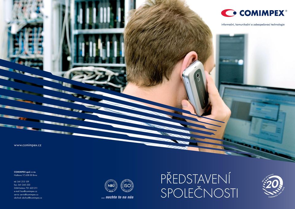 GSM brána: 731 622 211 e-mail: box@comimpex.cz servis: servis@comimpex.