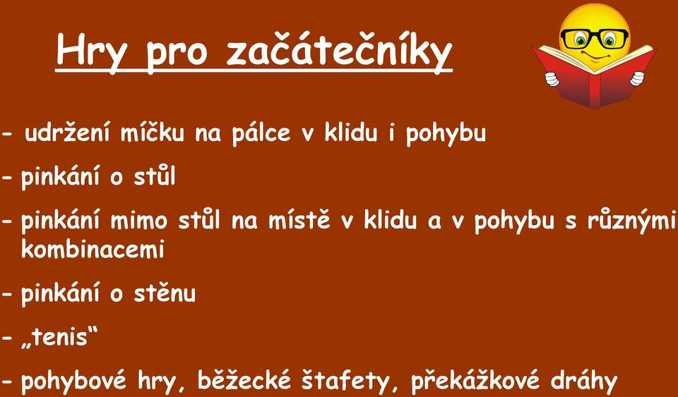 klidu a v pohybu s různými kombinacemi - pinkání o