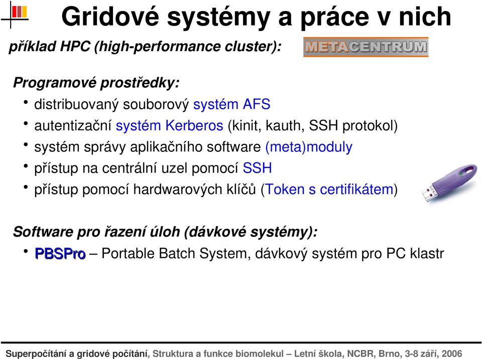 přístupnacentrálníuzelpomocíssh přístuppomocíhardwarovýchklíčů(tokenscertifikátem)