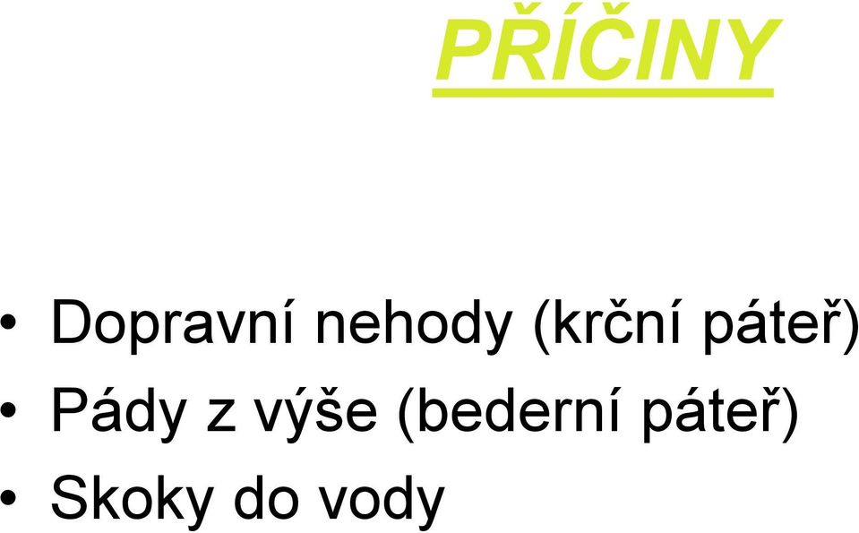 páteř) Pády z výše