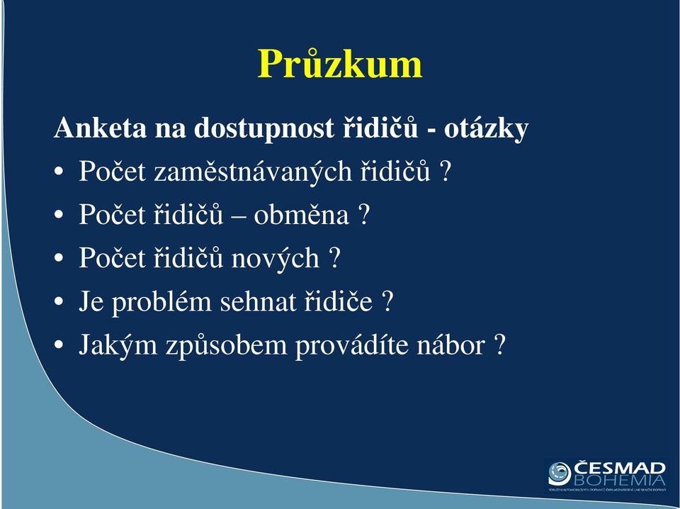 Počet řidičů obměna? Počet řidičů nových?