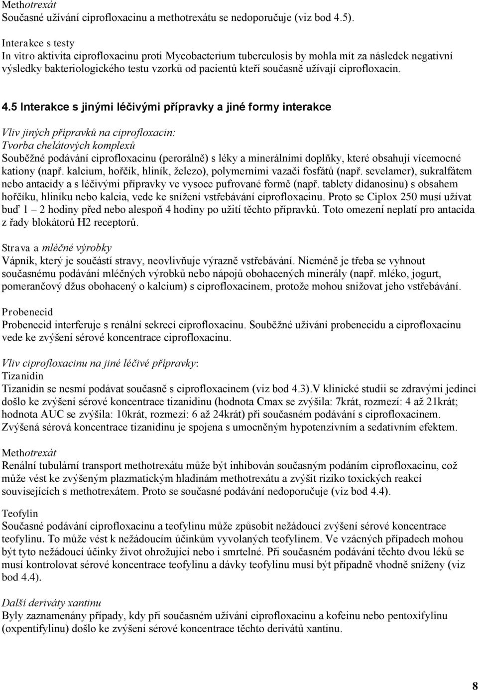 ciprofloxacin. 4.