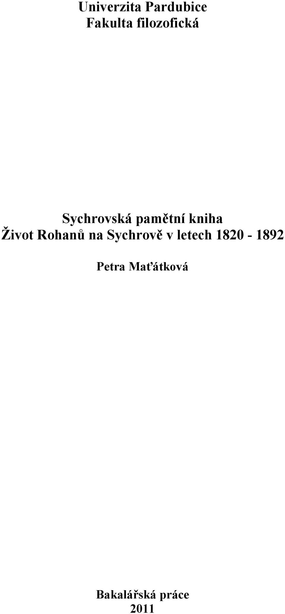 Život Rohanů na Sychrově v letech