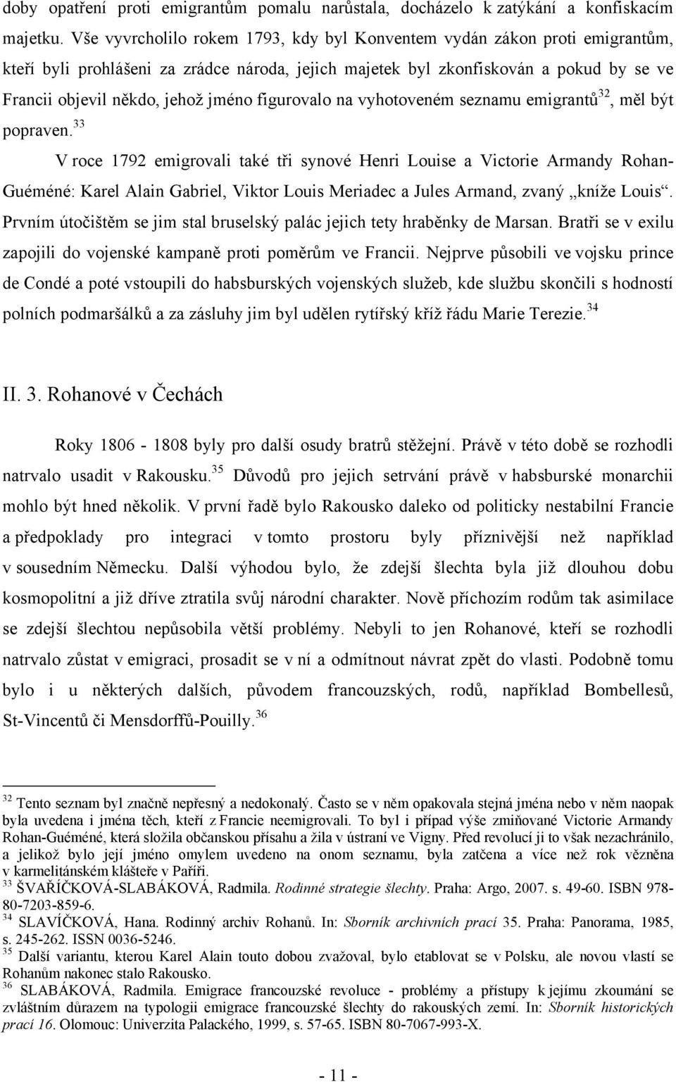 figurovalo na vyhotoveném seznamu emigrantů 32, měl být popraven.